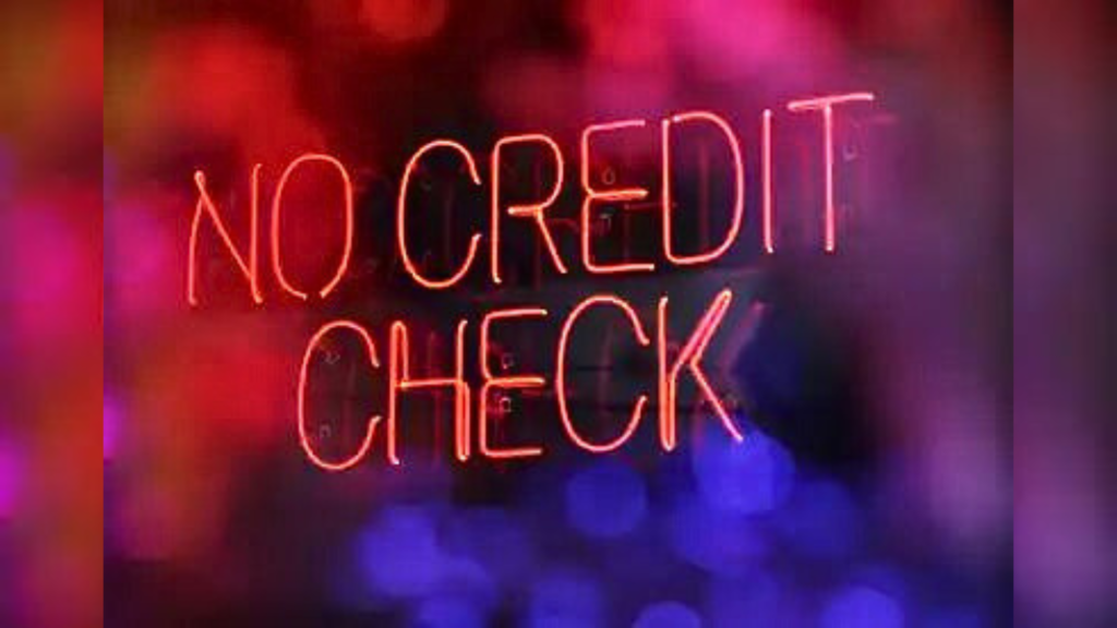 No Credit Check