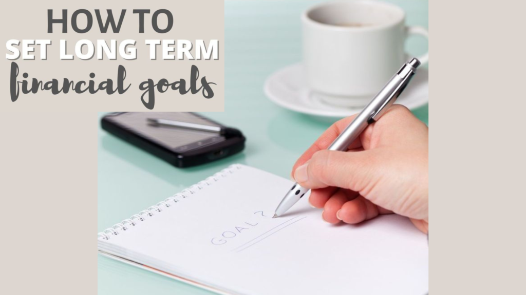 How to Save for Long-Term Financial Goals