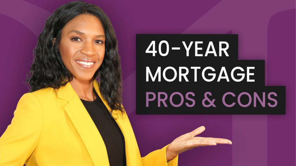 40-Year Mortgage: Pros and Cons