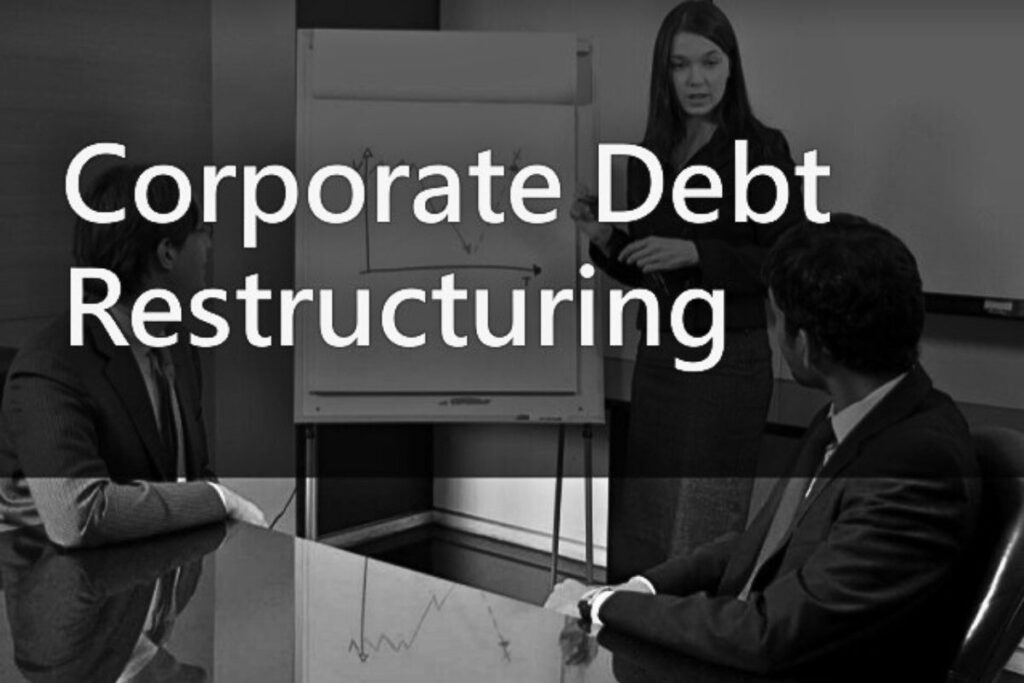 Corporate Debt Restructuring