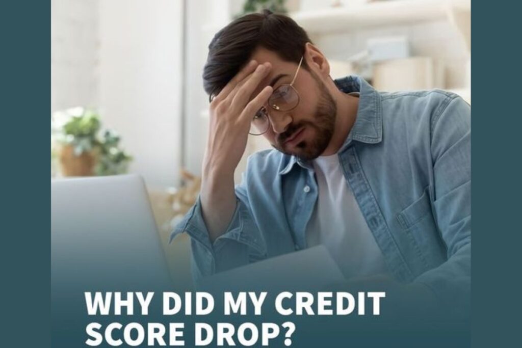 Why did my credit score drop?