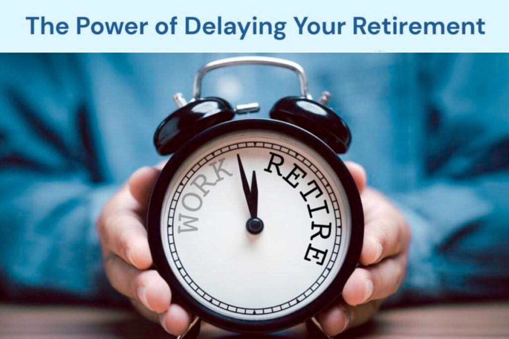 The Power and Reason for Delayed Retirement (people's decision to work longer instead of retiring)