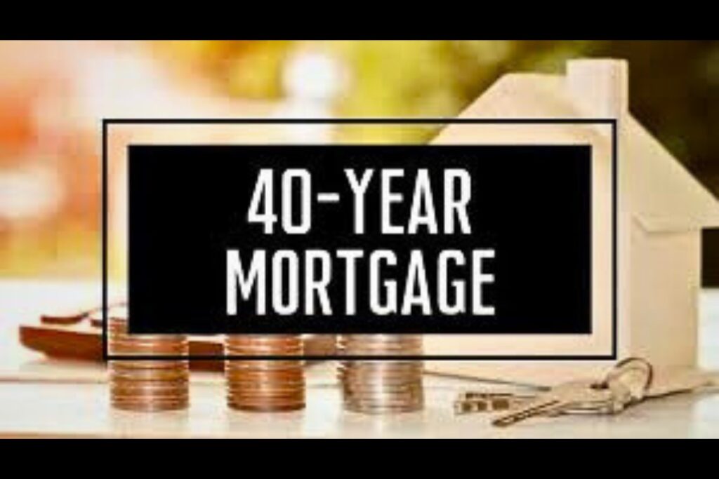 40-Year Mortgage Loan