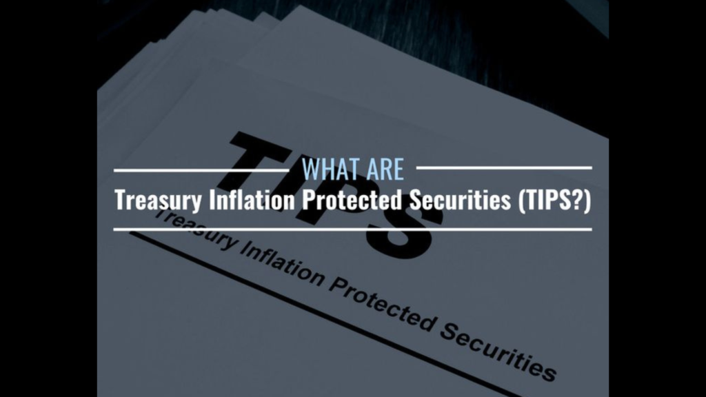 Treasury Inflation Protected Securities (TIPS)