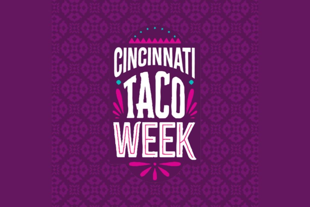 Cincinnati Taco Week 2024