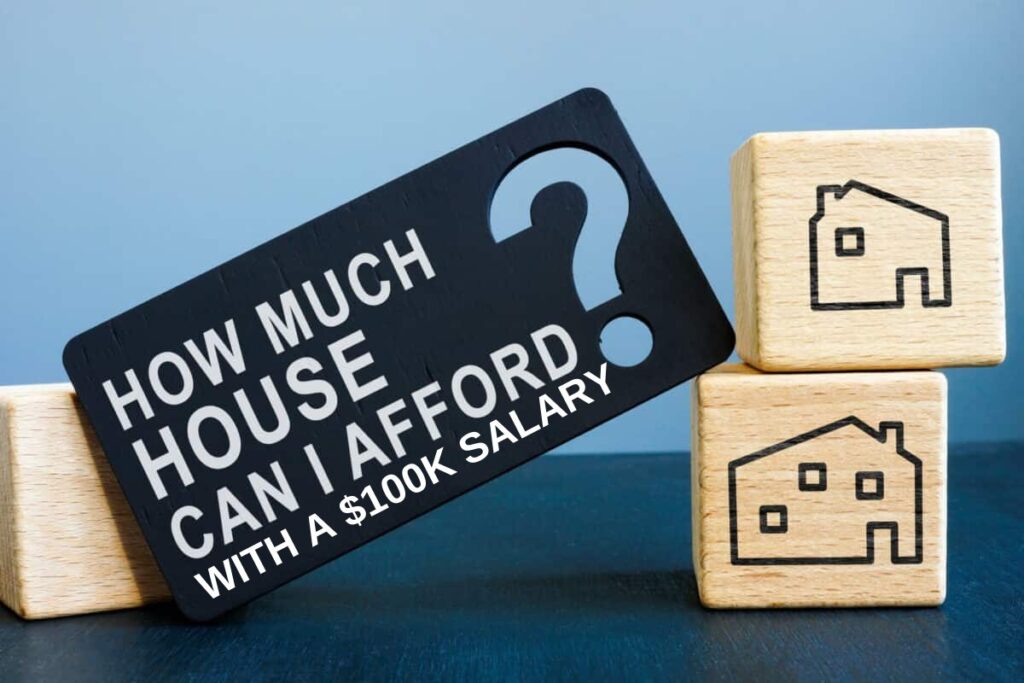 Buy a House With a $100k Salary