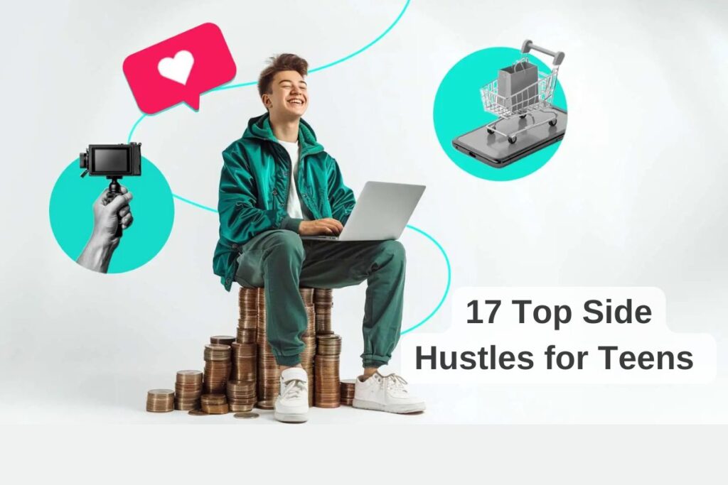 17 Top Side Hustles for Teens