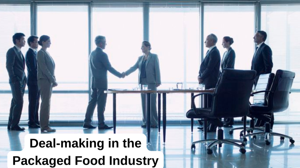 Deal-Making the the Package Food Industry