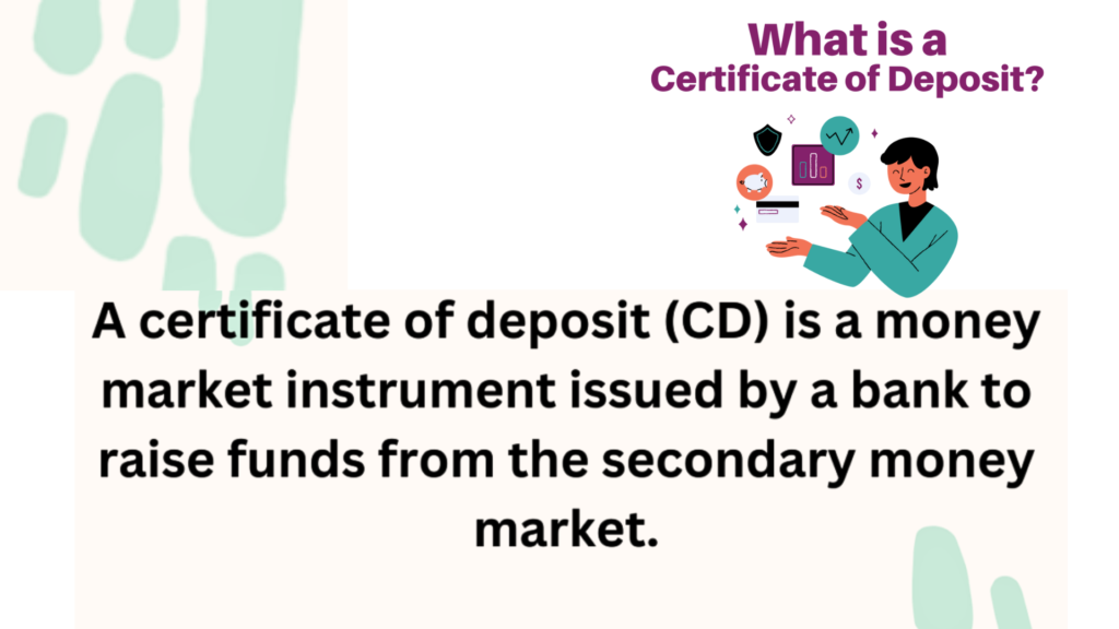 What is Certificate of Deposit?