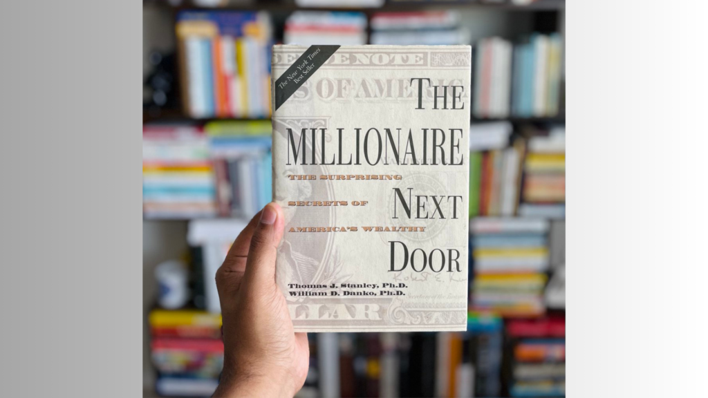 The Millionaire Next Door by Thomas J. Stanley & William D. Danko