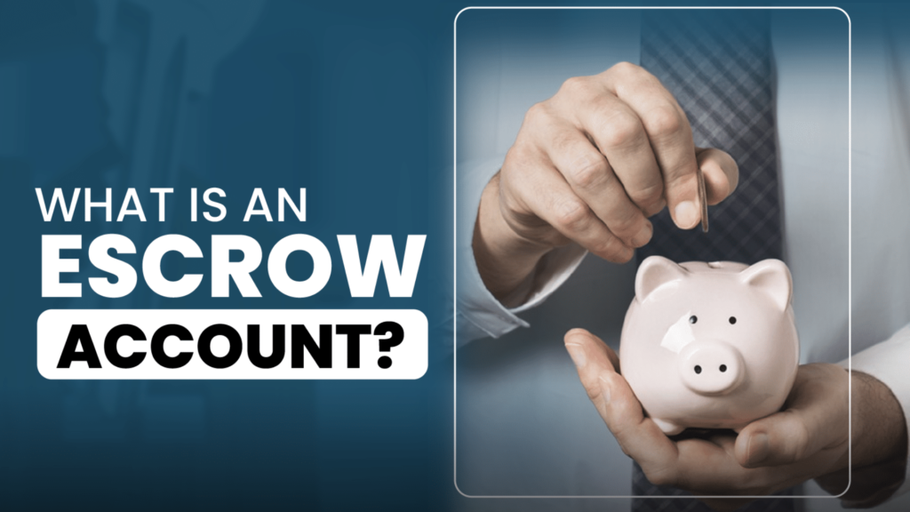 What Is An Escrow Account?