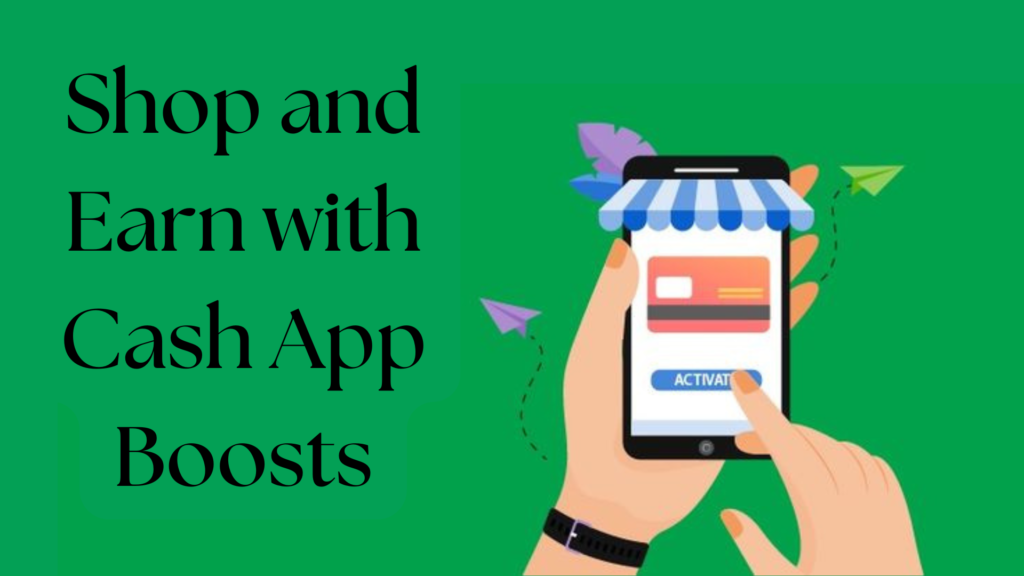 Shop and Earn with Cash App Boosts