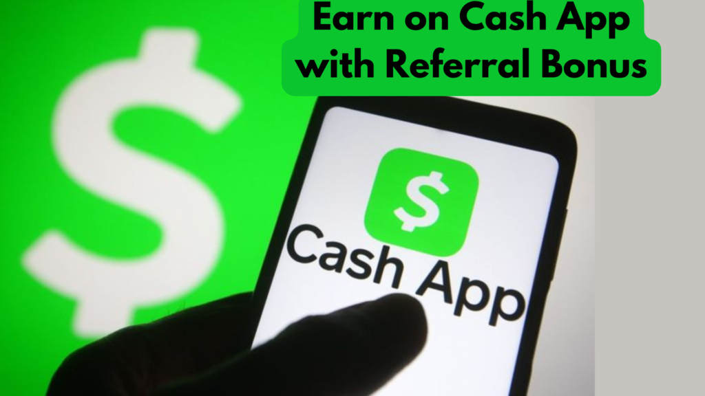 Cash App Referral Bonus