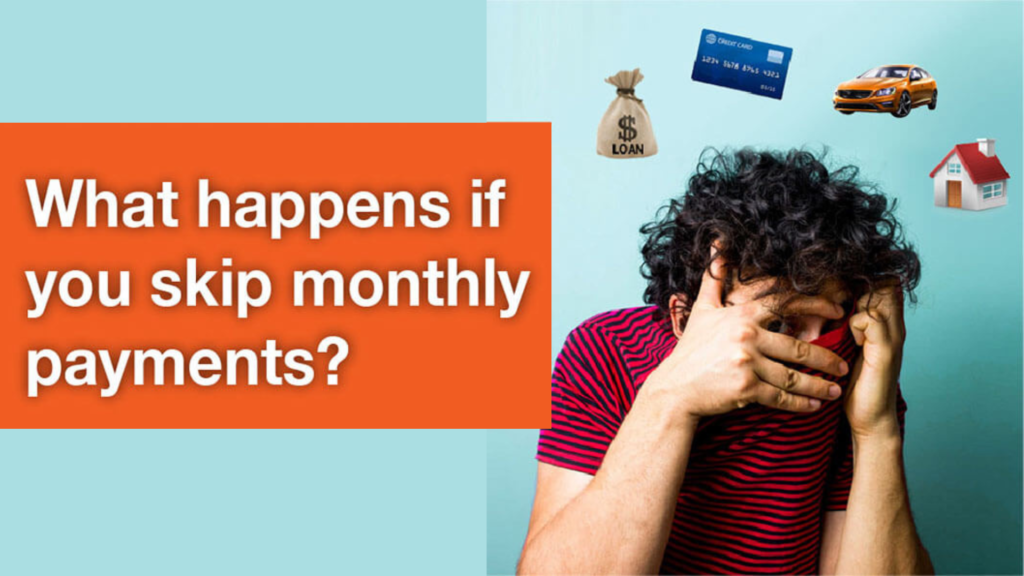 What Happens If You Miss a Monthly Payment