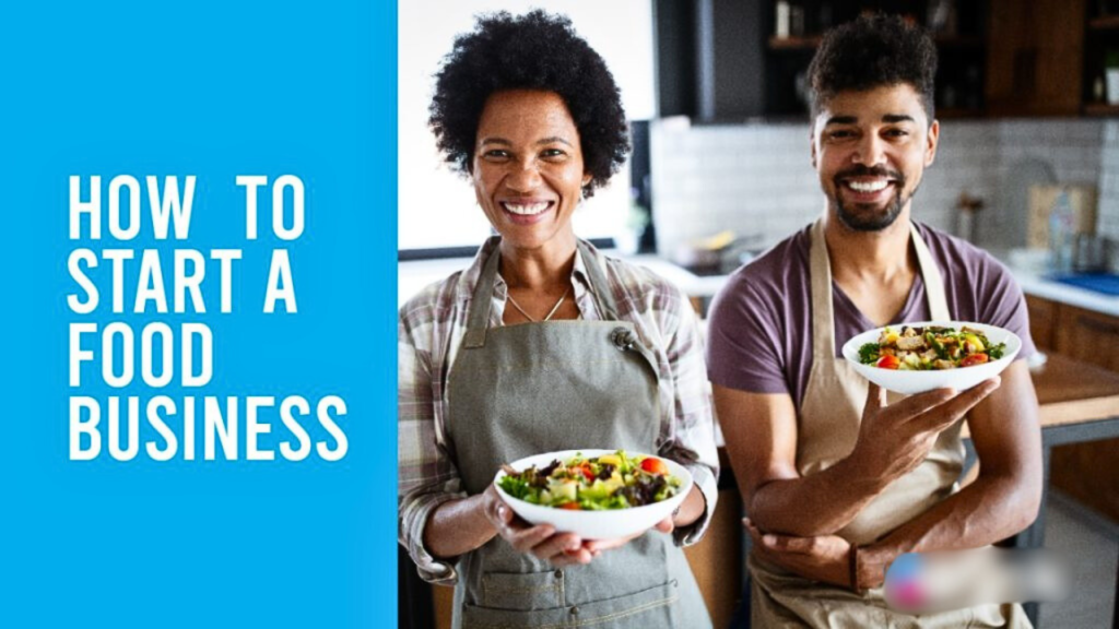 How to Start a Food Business